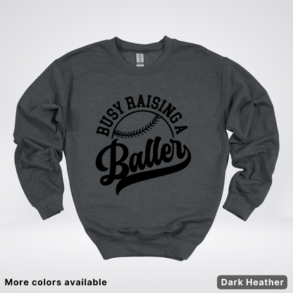 Busy Raising A Baller - Black Design - Crewneck Sweatshirt