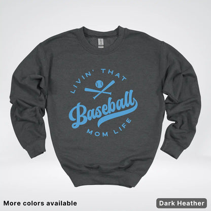 Livin' That Baseball Mom Life – Light Blue Design - Crewneck Sweatshirt
