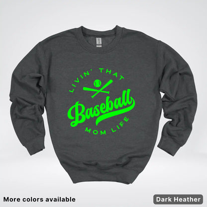 Livin' That Baseball Mom Life - Green Design - Crewneck Sweatshirt