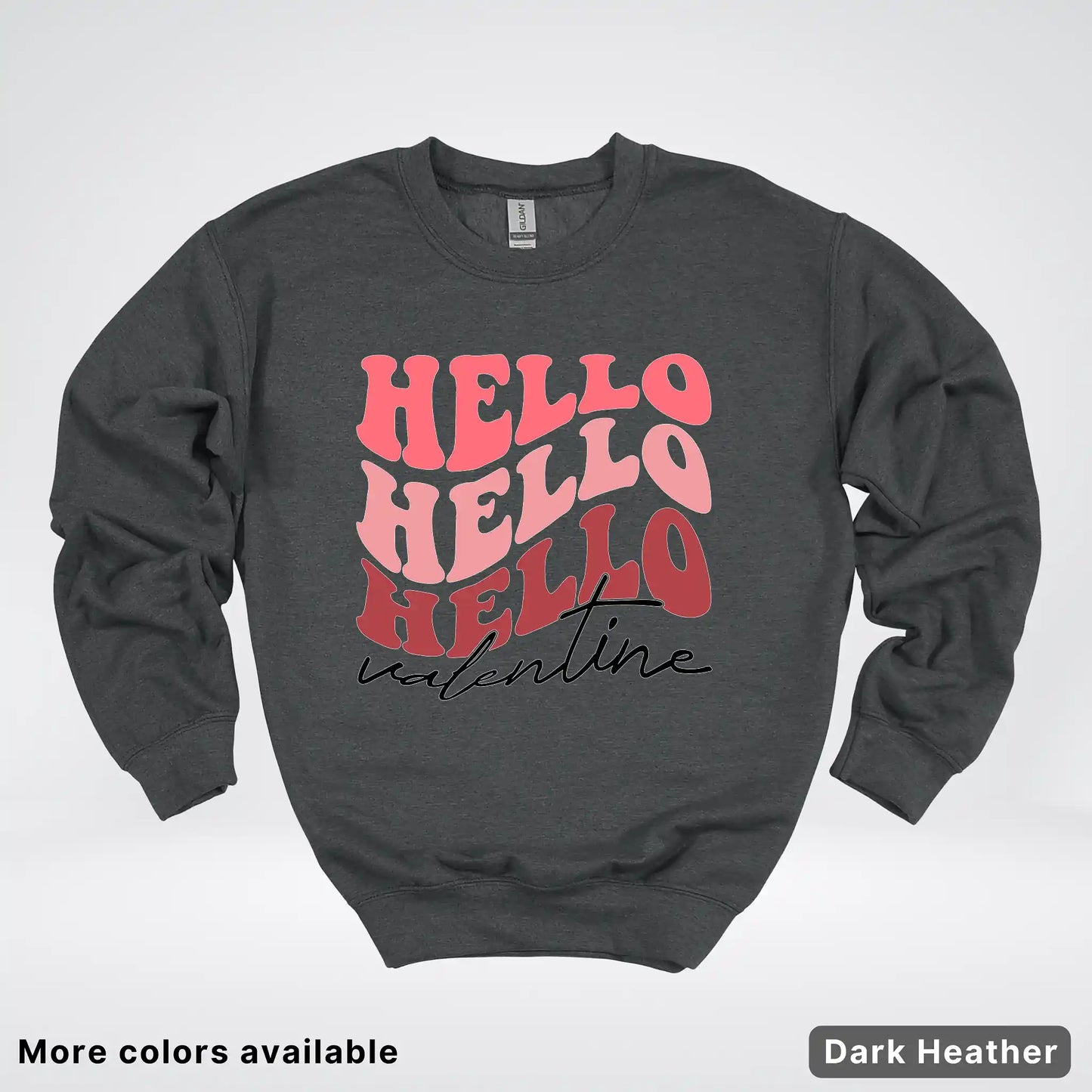 Hello Hello Hello Valentine - Crewneck Sweatshirt