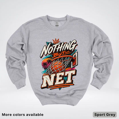 Nothing But Net – Retro Basketball Crewneck Sweatshirt