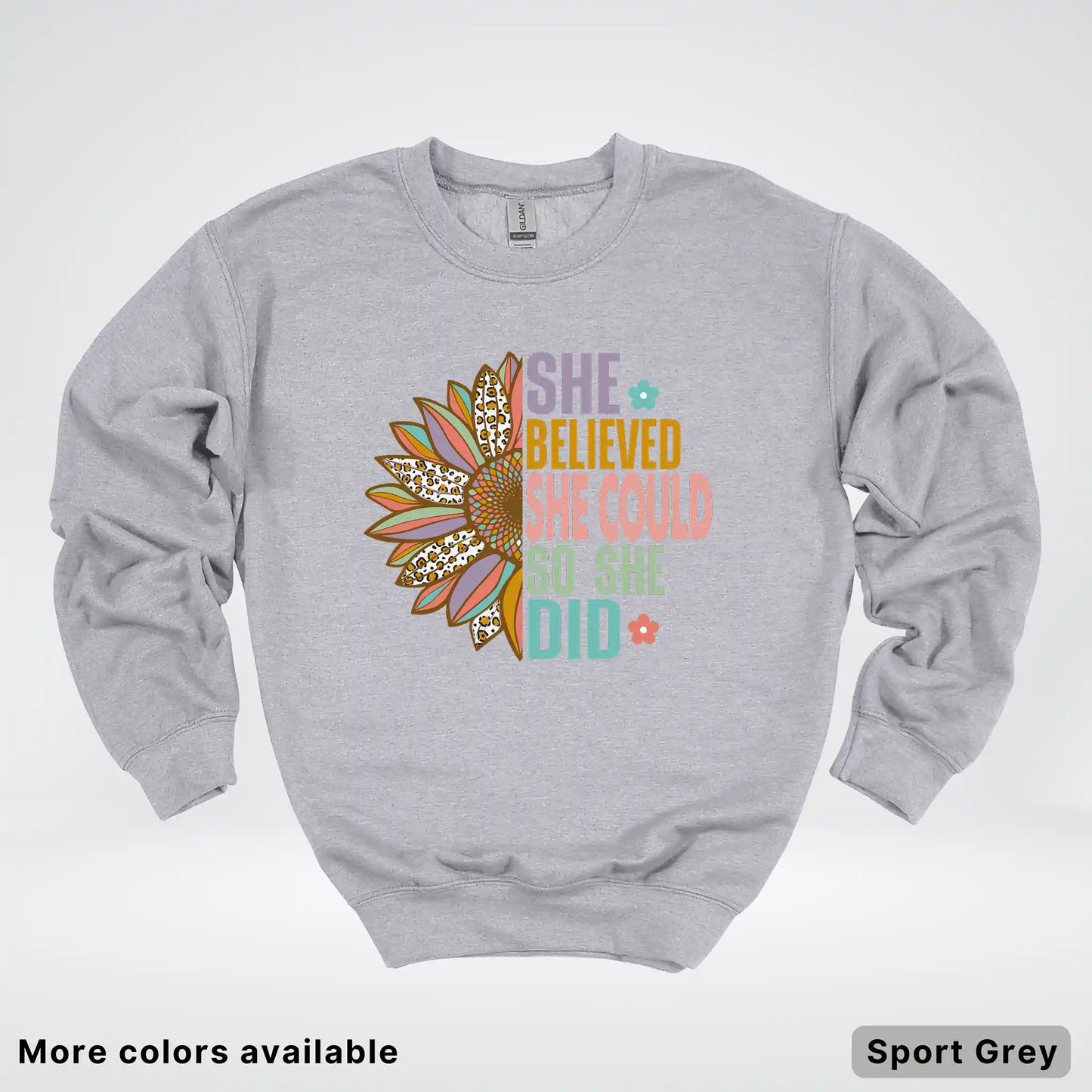She Believed She Could So She Did – Sunflower Inspirational Graphic Crewneck Sweatshirt