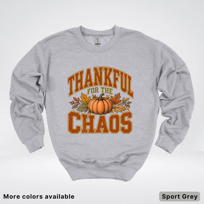 Thankful For The Chaos Crewneck Sweatshirt