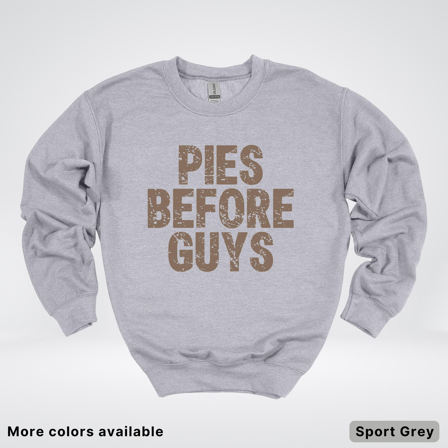 Pies Before Guys - Sweatshirt