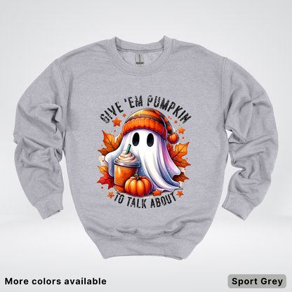 Give Em Pumpkin Ghost To Talk About - Crewneck Sweatshirts