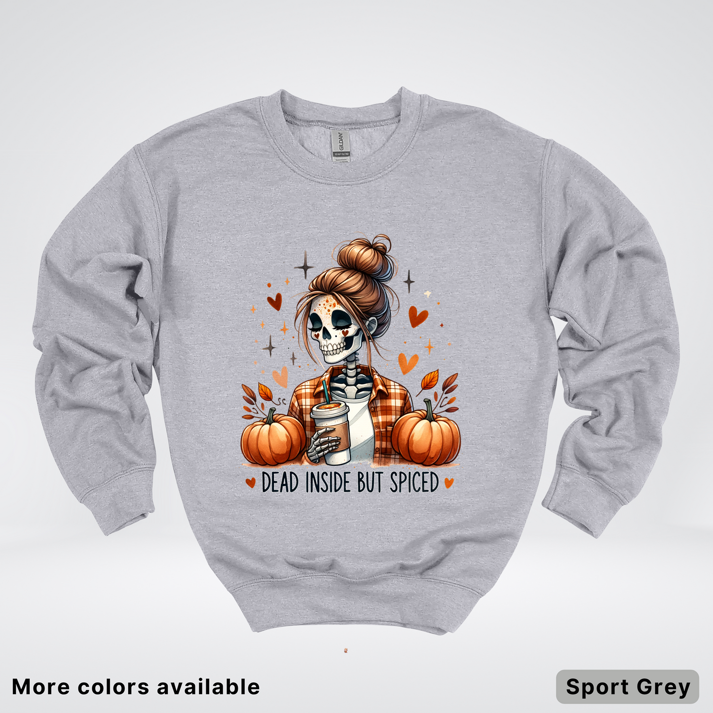 Dead Inside But Spiced Skeleton Coffee Pumpkin Fall - Crewneck Sweatshirt