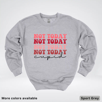 Not Today Cupid - Crewneck Sweatshirt