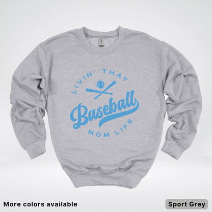 Livin' That Baseball Mom Life – Light Blue Design - Crewneck Sweatshirt