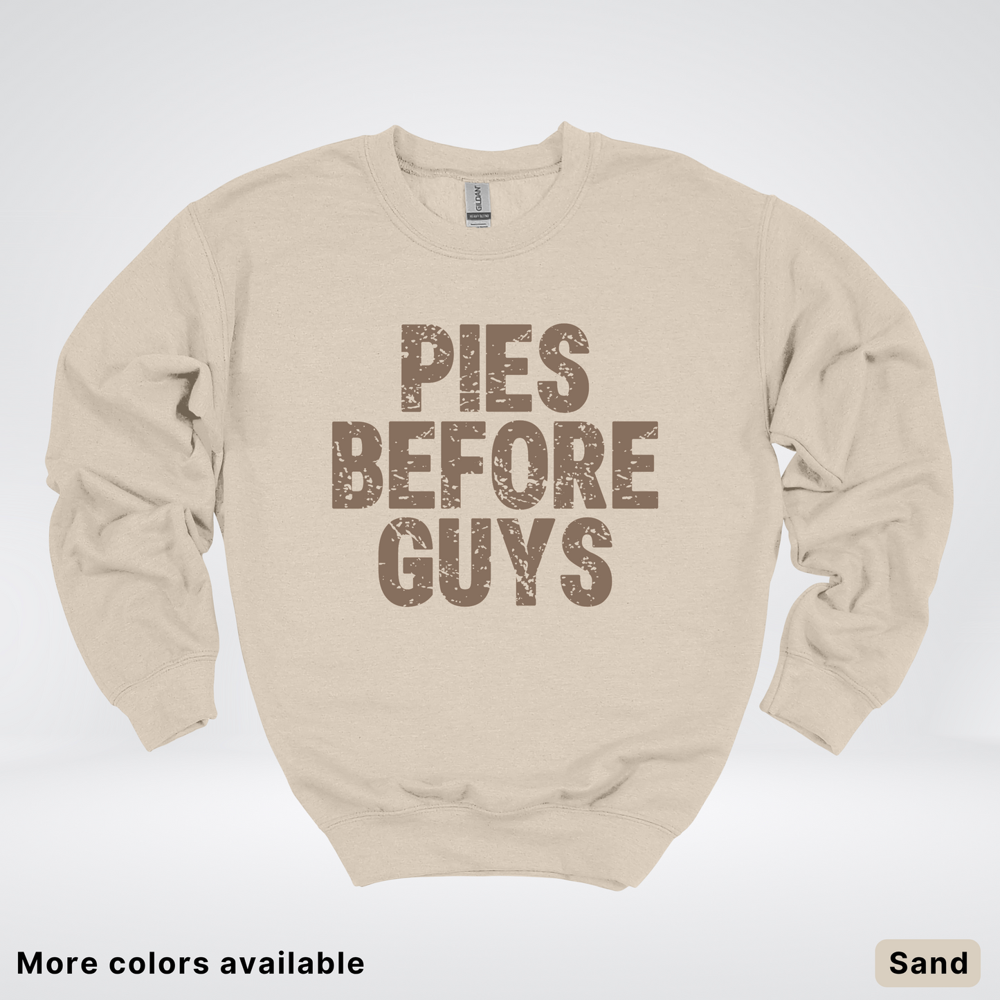Pies Before Guys - Sweatshirt