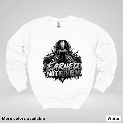Earned Not Given – The Grind Football Crewneck Sweatshirt