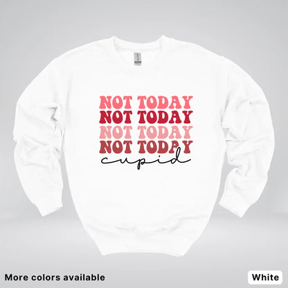 Not Today Cupid - Crewneck Sweatshirt