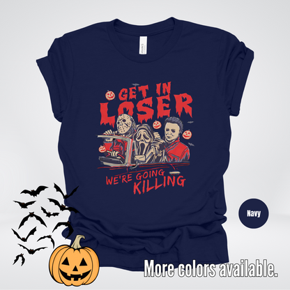 Get In Loser Halloween T-Shirt