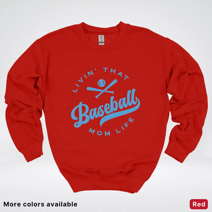 Livin' That Baseball Mom Life – Light Blue Design - Crewneck Sweatshirt