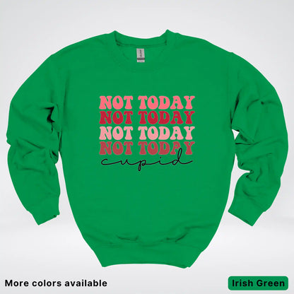 Not Today Cupid - Crewneck Sweatshirt