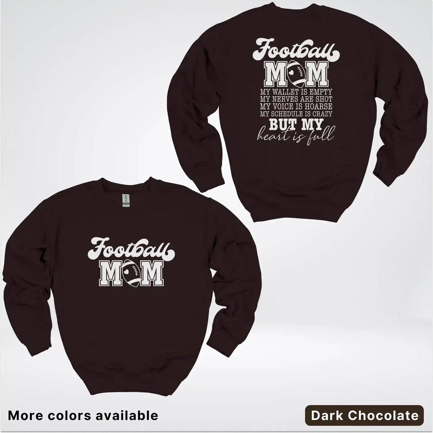 Football Mom – My Heart Is Full Front & Back – White Design- Crewneck Sweatshirt
