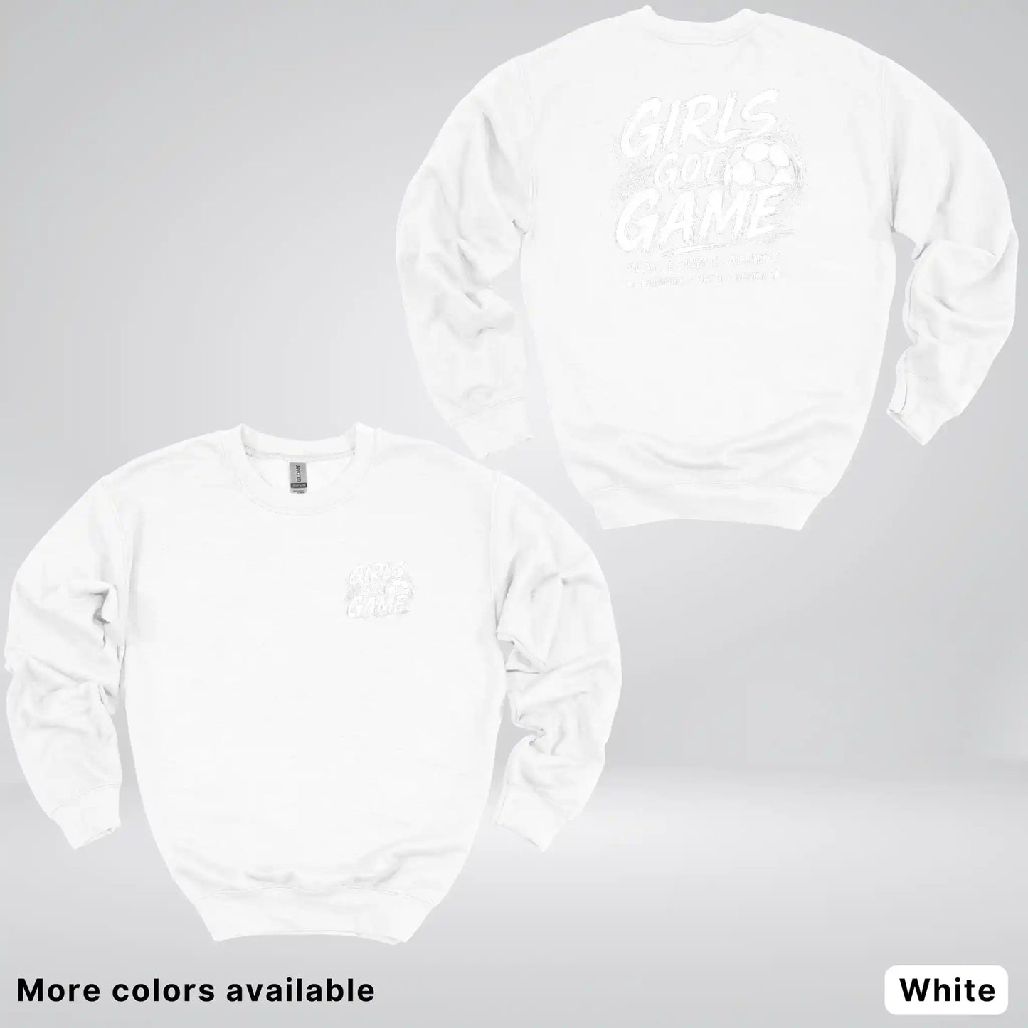 Girls Got Game - White Design - Soccer Crewneck Sweatshirt