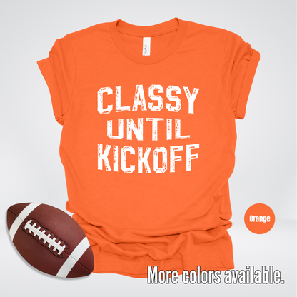 Classy Until Kickoff Distressed T-Shirt