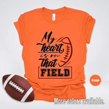 My Heart Is On That Field Black Design T-Shirt