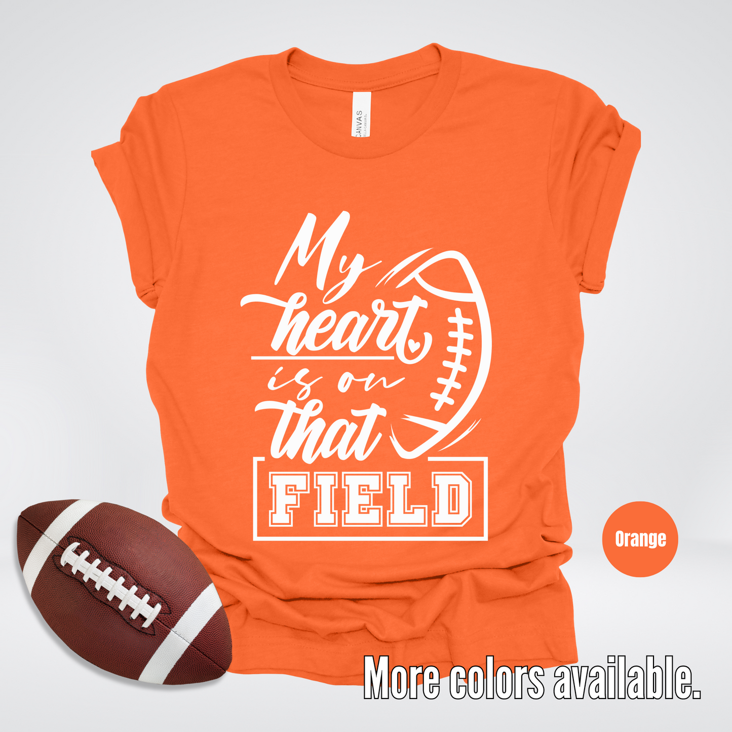 My Heart Is On That Field T-Shirt