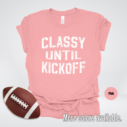 Classy Until Kickoff Distressed T-Shirt