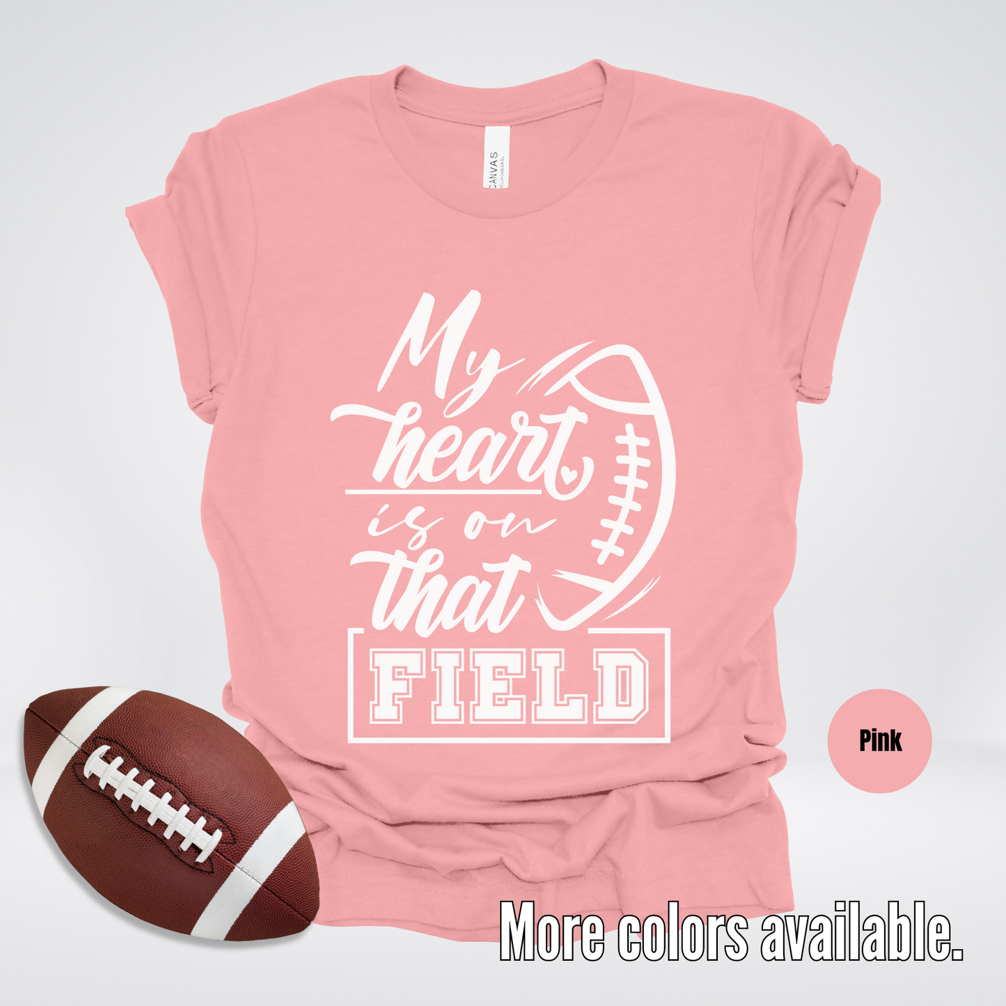 My Heart Is On That Field T-Shirt