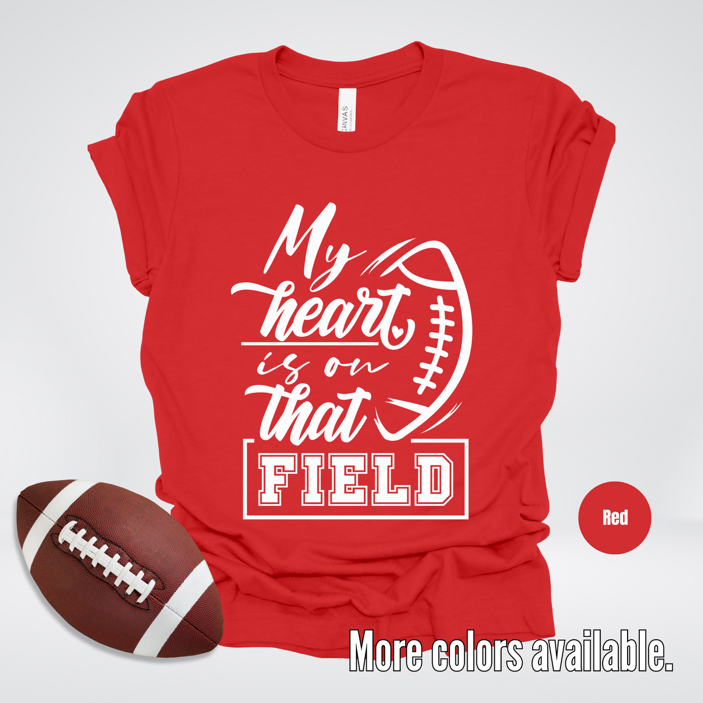 My Heart Is On That Field T-Shirt