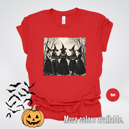 Girls Will Be Girls - Halloween Witches T-Shirt