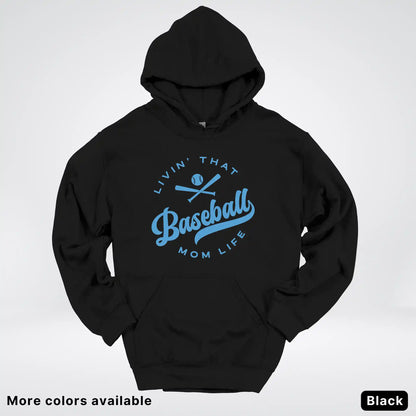 Livin' That Baseball Mom Life – Light Blue Design - Hoodie