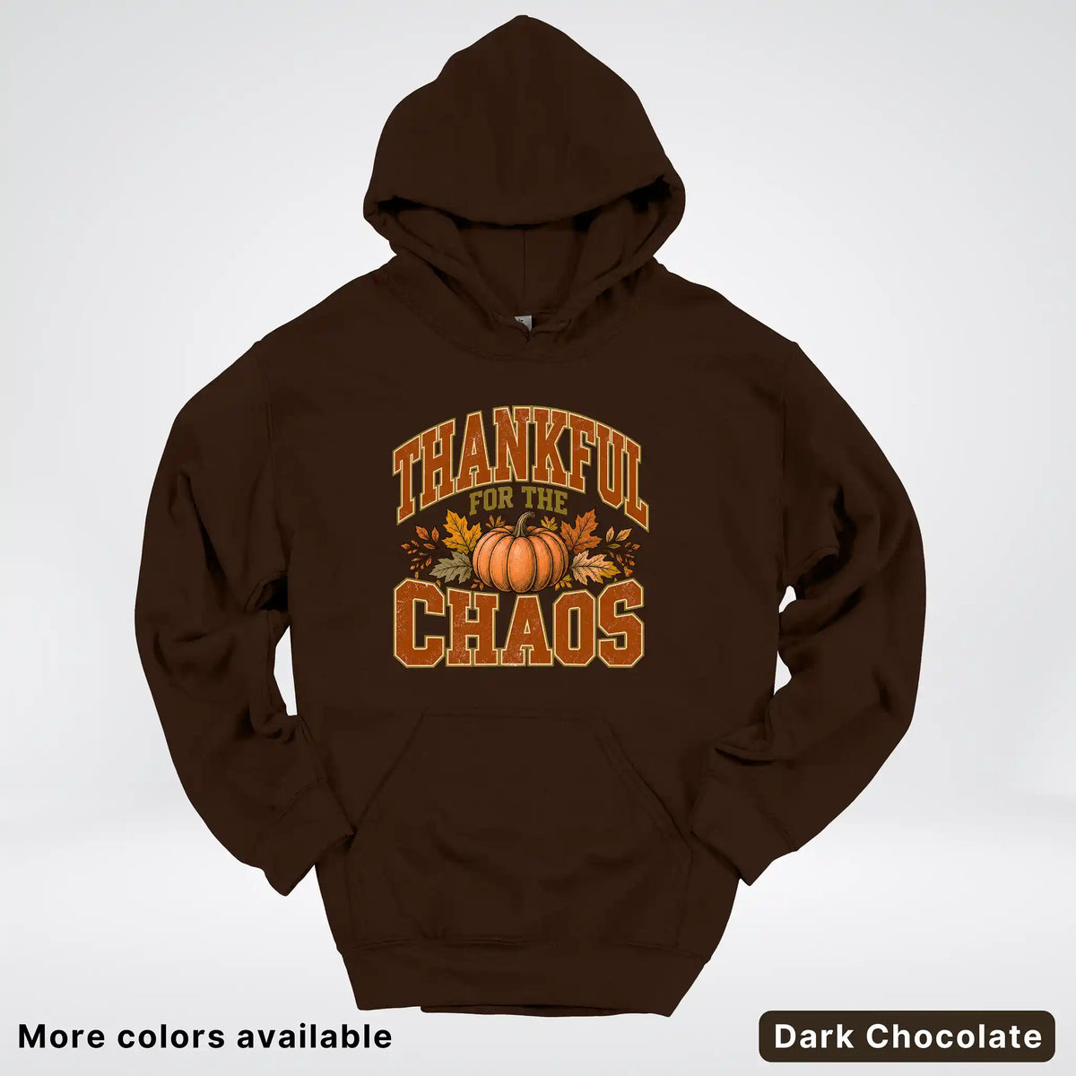 Thankful For The Chaos Hoodie