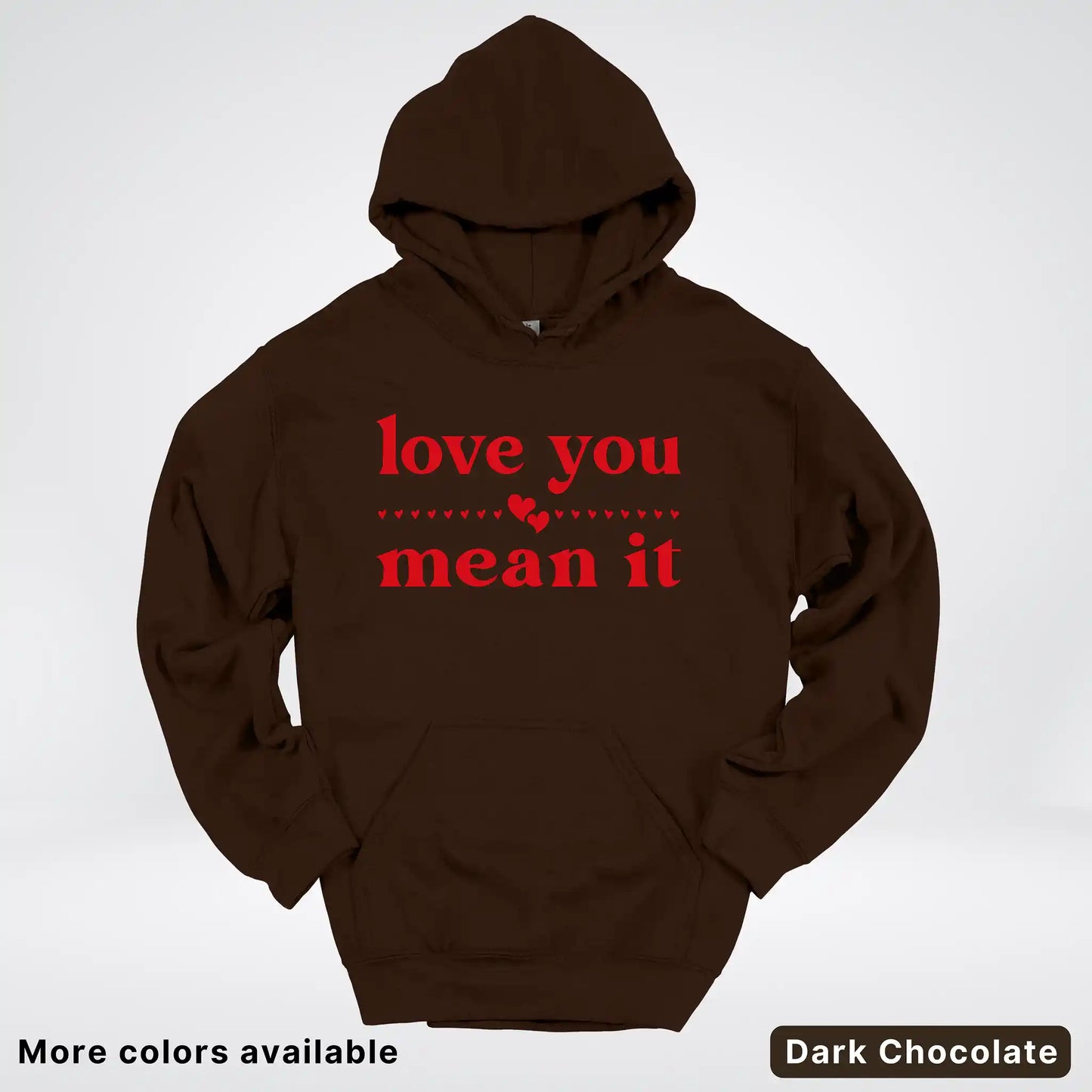 Love You Mean It – Red Design - Hoodie