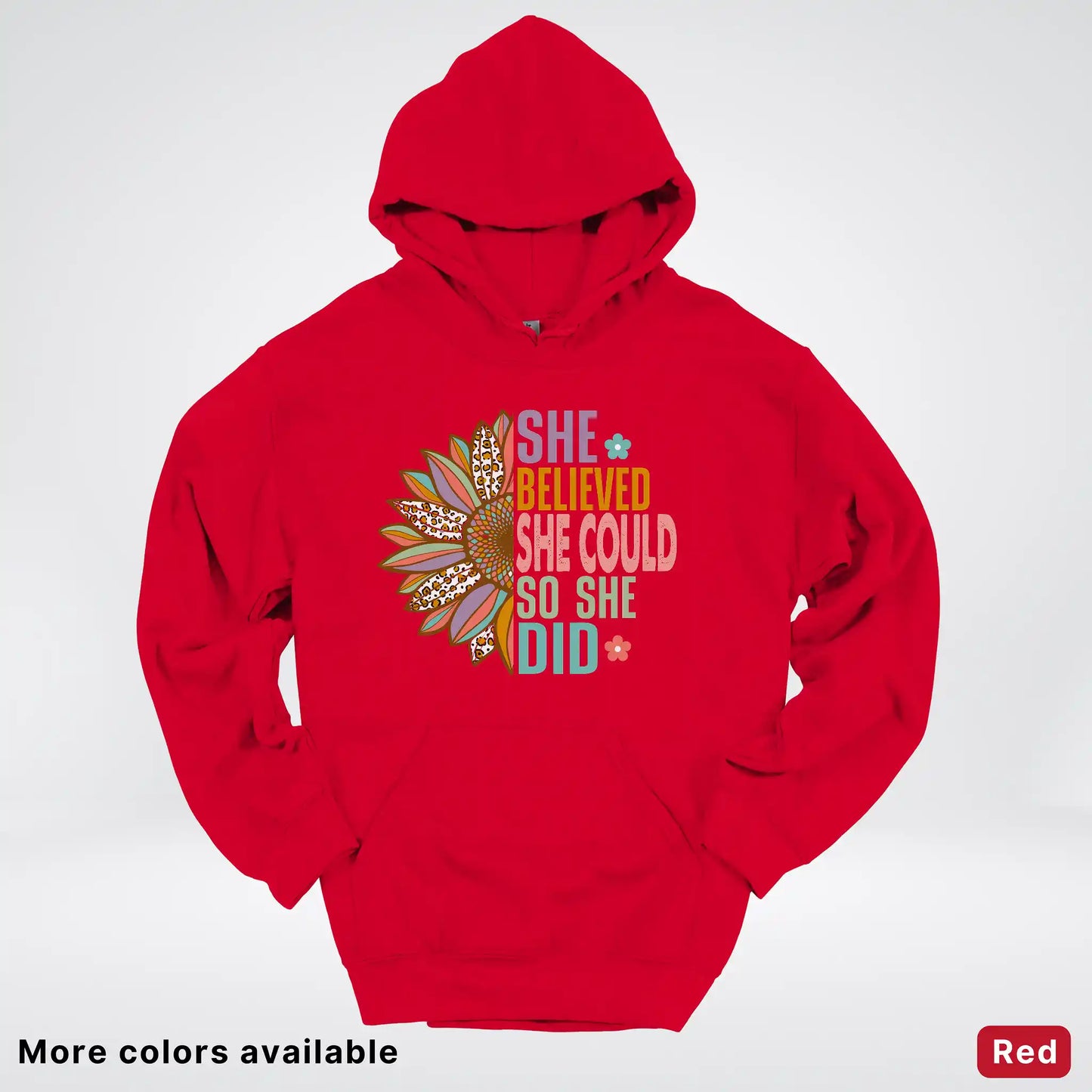 She Believed She Could So She Did – Sunflower Inspirational Graphic Hoodie