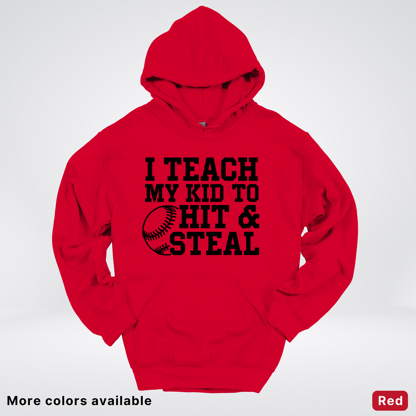 I Teach My Kids To Hit & Steal - Black Design - Hoodie