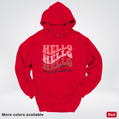 Hello Hello Hello Valentine - Hoodie