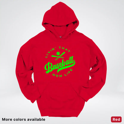 Livin' That Baseball Mom Life - Green Design - Hoodie
