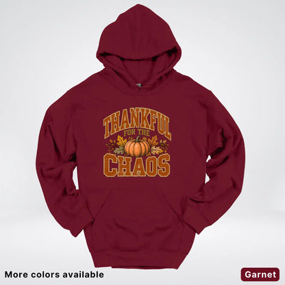 Thankful For The Chaos Hoodie
