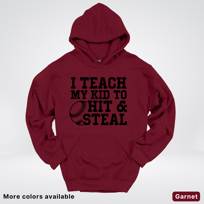 I Teach My Kids To Hit & Steal - Black Design - Hoodie