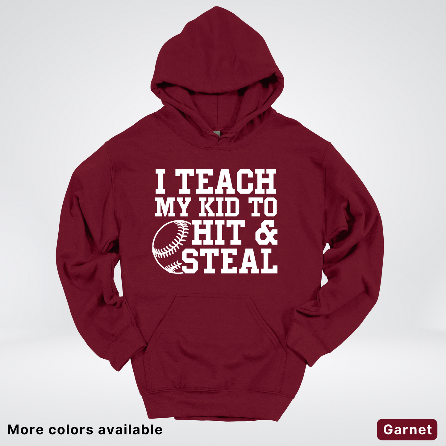 I Teach My Kids To Hit & Steal - White Design - Hoodie
