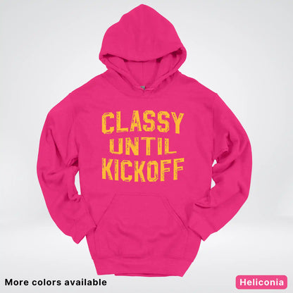 Classy Until Kickoff – Gold Font Football Fan Graphic - Hoodie