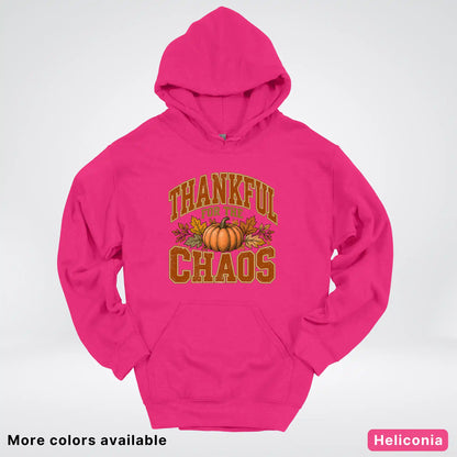 Thankful For The Chaos Hoodie
