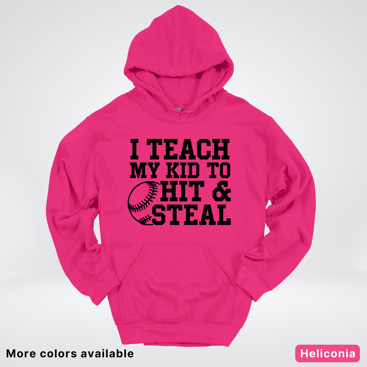 I Teach My Kids To Hit & Steal - Black Design - Hoodie