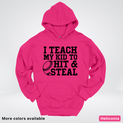 I Teach My Kids To Hit & Steal - Black Design - Hoodie