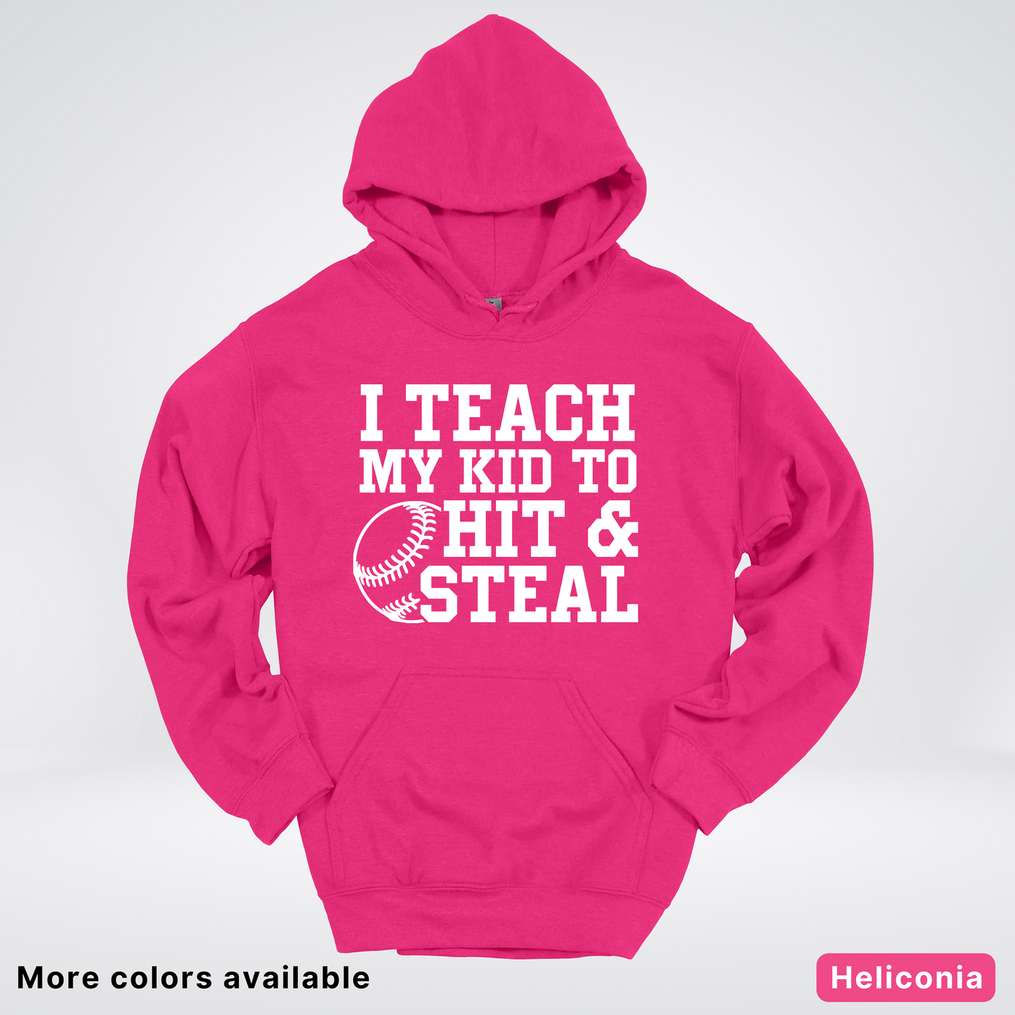 I Teach My Kids To Hit & Steal - White Design - Hoodie