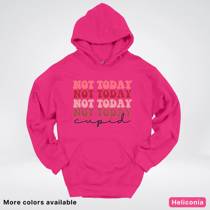 Not Today Cupid - Hoodie