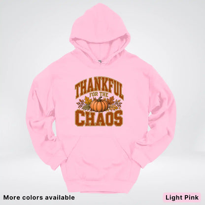Thankful For The Chaos Hoodie