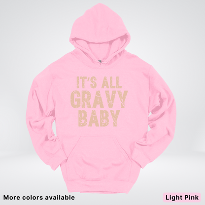 Its All Gravy Baby - Hoodie
