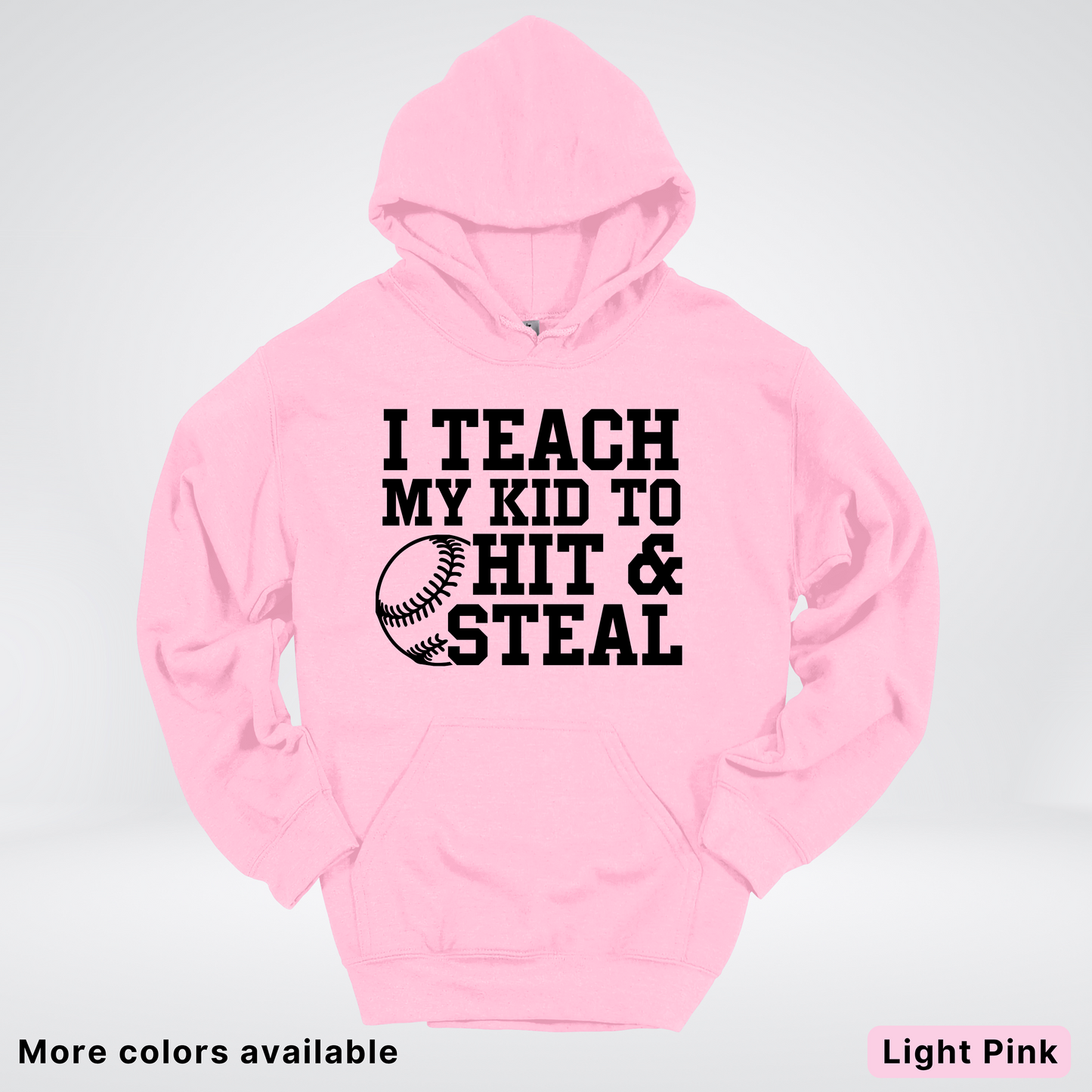 I Teach My Kids To Hit & Steal - Black Design - Hoodie