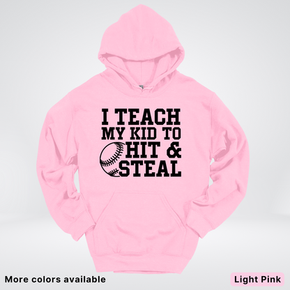 I Teach My Kids To Hit & Steal - Black Design - Hoodie
