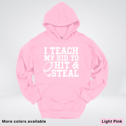 I Teach My Kids To Hit & Steal - White Design - Hoodie