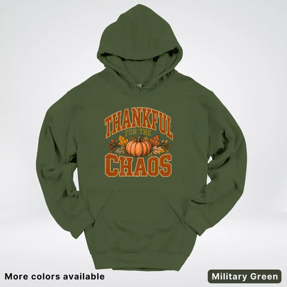 Thankful For The Chaos Hoodie