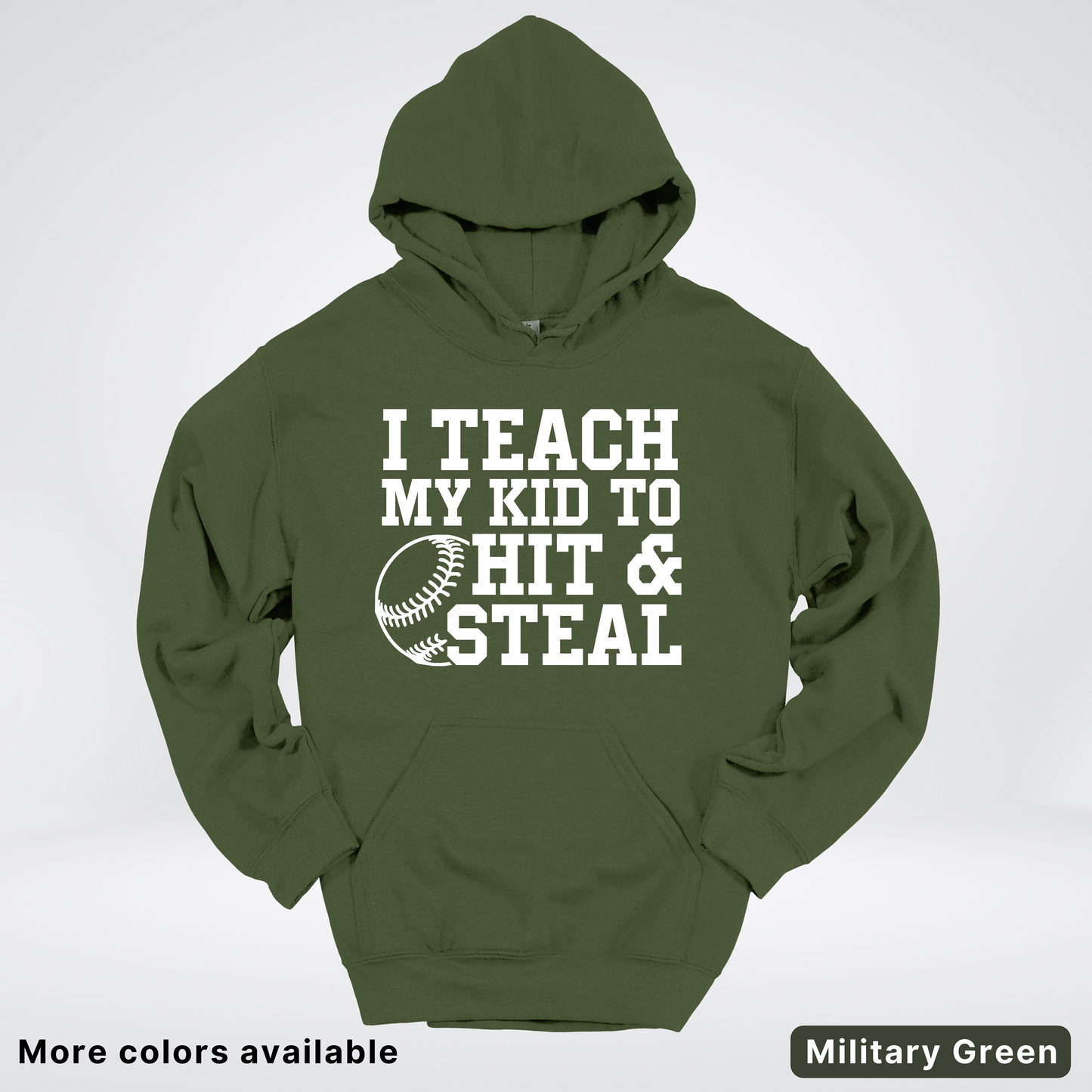 I Teach My Kids To Hit & Steal - White Design - Hoodie